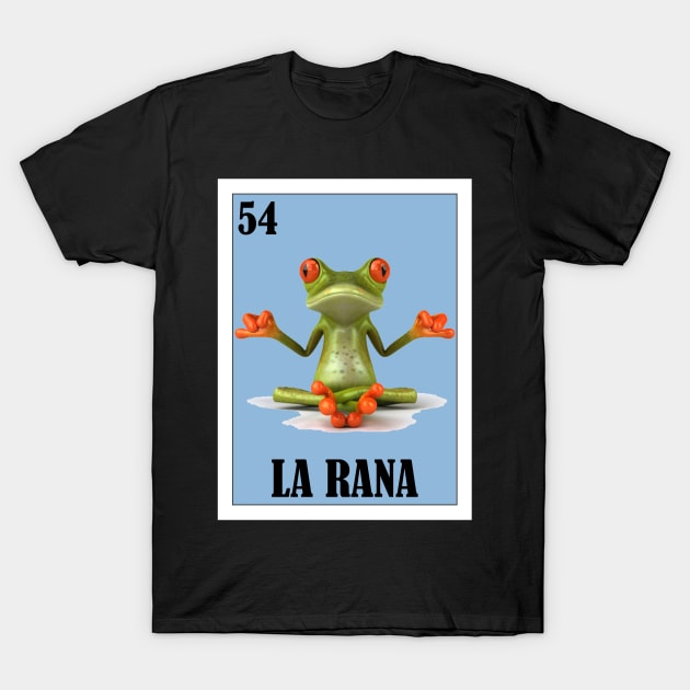 Loteria Mexicana Art - Mexican Loteria Art - Regalo De La Rana T-Shirt by HispanicStore